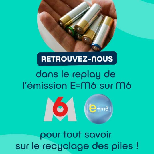 Retrouvez-nous dans le replay de l'émission E=M6 sur M6 pour tout savoir sur le recyclage des piles !